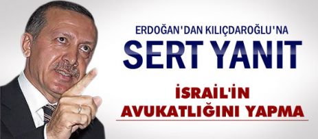 'Kılıçdaroğlu İsrail'in Avukatlığını Yapıyor'