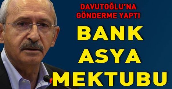 Kılıçdaroğlu'ndan Davutoğlu'na Bank Asya mektubu
