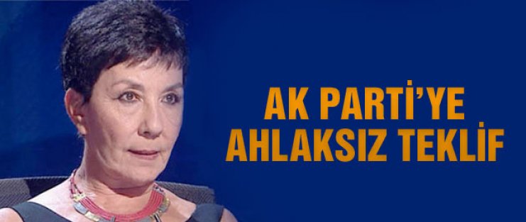 Koalisyon için AK Parti'ye ahlaksız teklif