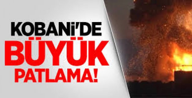 Kobani'de büyük patlama!