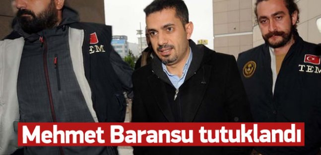Mehmet Baransu tutuklandı!