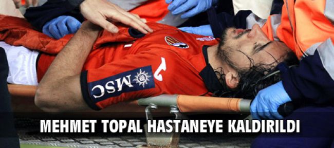 Mehmet Topal hastaneye kaldırıldı