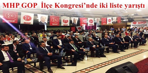 MHP Gaziosmanpaşa İlçe Kongresi’nde iki liste yarıştı