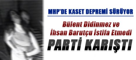 MHP'de İstifalar Gelmedi Parti Karıştı