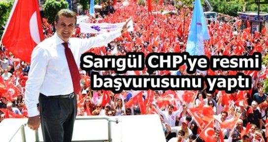 Mustafa Sarıgül CHP'ye resmi başvurusunu yaptı