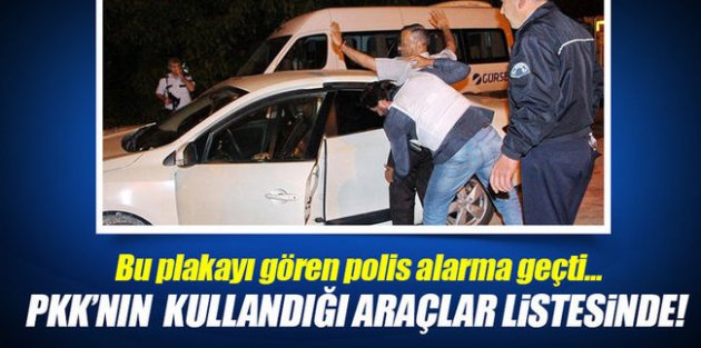 PKK'nın kullandığı araçlar listesindeki otomobil, polisi alarma geçirdi