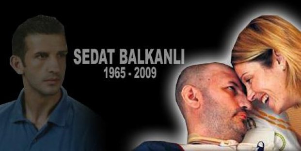 Sedat Balkanlıyı Rahmetle Anıyoruz...!