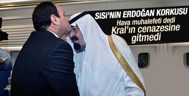 Sisi Kral Abdullah'ın cenazesine katılmadı