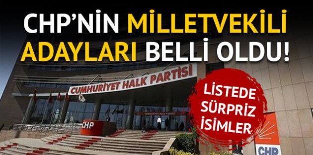 Son Dakika: CHP'nin milletvekili adayları belli oldu
