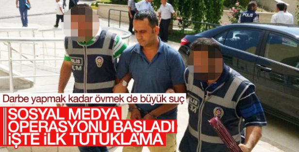 Sosyal medyadan darbeye destek veren şahıs tutuklandı