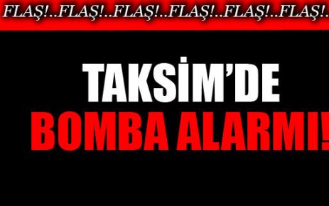Taksim Meydanında Bomba Paniği!