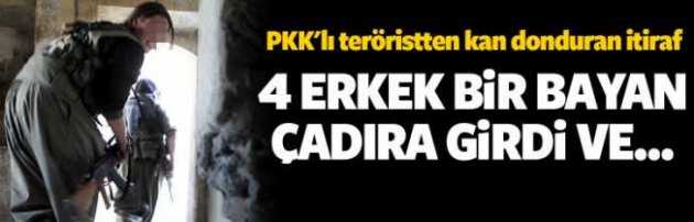 Teslim oldu! PKK'daki tecavüzü anlattı