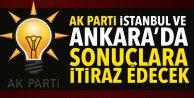 AK Parti'den son dakika İstanbul ve Ankara kararı!