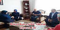 Bakan Kaya, Gaziosmanpaşa'lı Şehit Ailesini Ziyaret Etti