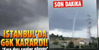 Beklenen yağış başladı! İstanbul'da hortum görüldü