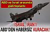 İsrail, ABD'ye haber vermeden İran'ı vuracak