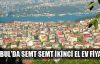 İstanbul'da semt semt ikinci el ev fiyatları
