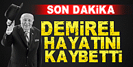 Süleyman Demirel hayatını kaybetti! - İşte Demirel'in...