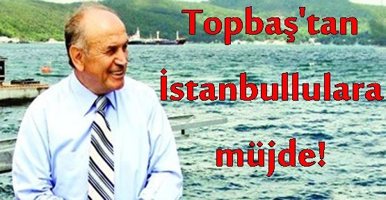 Topbaş'tan İstanbullulara Müjde!
