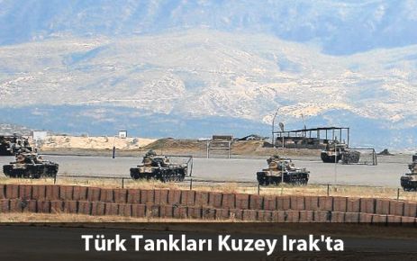 Türk Tankları Kuzey Irak'ta