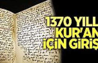 1370 yıllık Kur'an-ı Kerim için girişim başlatıldı