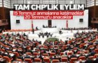 CHP'den Meclis'te 20 Temmuz eylemi