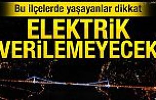 Dikkat! İstanbul'da elektrik kesintisi