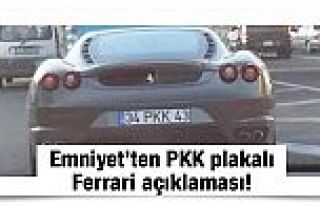Emniyet'ten PKK plakalı Ferrari açıklaması!