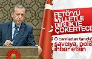 Erdoğan'dan FETÖ'cüleri ihbar edin çağrısı