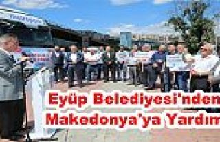 Eyüp Belediyesi'nden Makedonya'ya Yardım