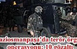 Gaziosmanpaşa'da terör örgütü operasyonu: 10...