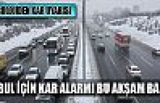İstanbul için kar alarmı başlıyor