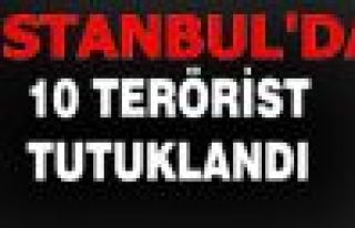 İstanbul'da 10 DHKP/C'li şüpheli tutuklandı