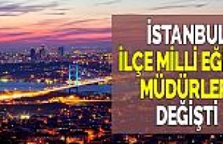 İstanbul'da, 13 ilçe milli eğitim müdürü değişti