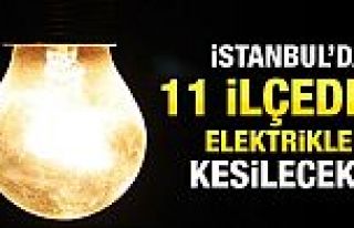 İstanbul’da cumartesi 11 ilçede elektrik kesintisi!
