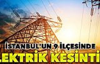 İstanbul'un 9 İlçesinde Elektrik Kesintisi