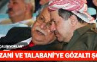 Mesud Barzani ve Celal Talabani'ye Gözaltı Şoku