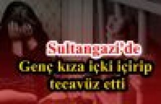 Sultangazi'de Genç kıza alkol içirip tecavüz etti!