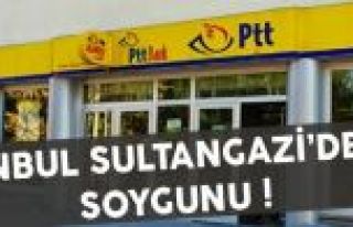 Sultangazi’de PTT şubesi soygunu