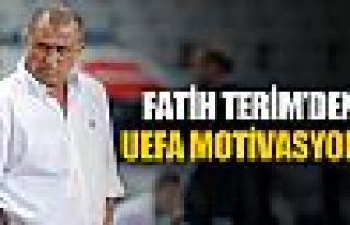Terim'den UEFA motivasyonu