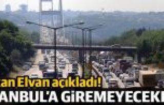 “TIR'lar İstanbul'a giremeyecek“