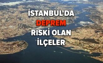 İlçe ilçe duyuruldu! İstanbul'da depreme dayanıklı ilçeler ve deprem riski olan ilçeler!