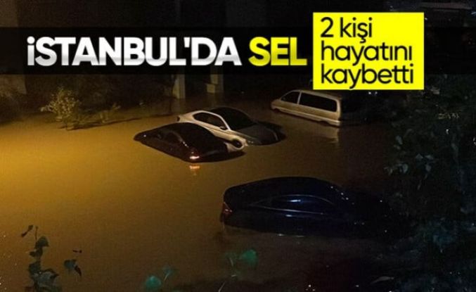 İstanbul'u sel vurdu, birçok ev ve iş yerini su bastı! 2 kişi hayatını kaybetti